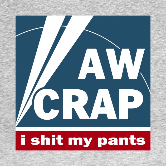 Aw Crap I Shit My Pants - News Parody by Kaamalauppias